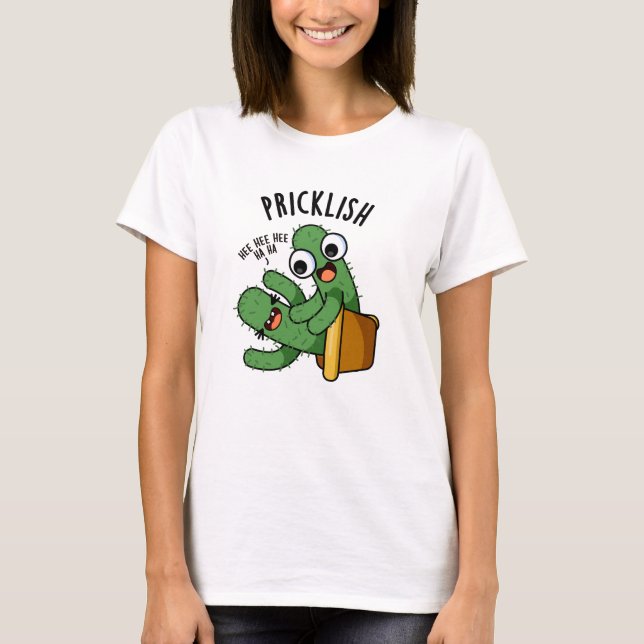 Pricklish Funny Cactus Puns T-Shirt (Vorderseite)