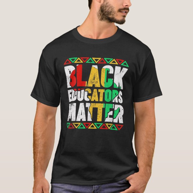 Pride Black Educators Matter History Monte Te T-Shirt (Vorderseite)
