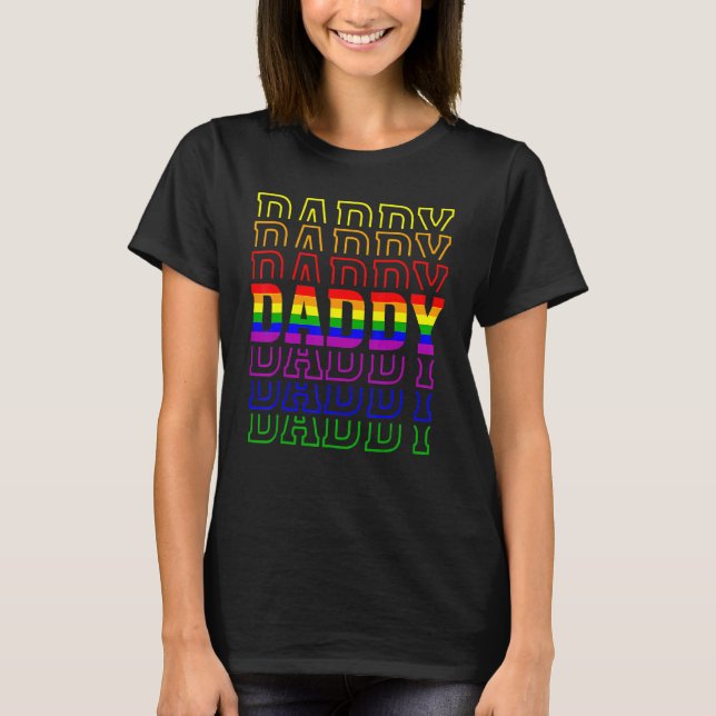 Pride Daddy Proud Gay Lesbian Lgbt Father's Vater T-Shirt (Vorderseite)