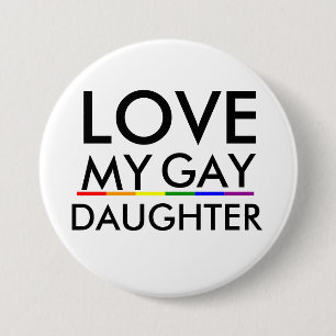 Pride Gay and Lesbian Pride LIEBE MY GAY DAUGHTER Button