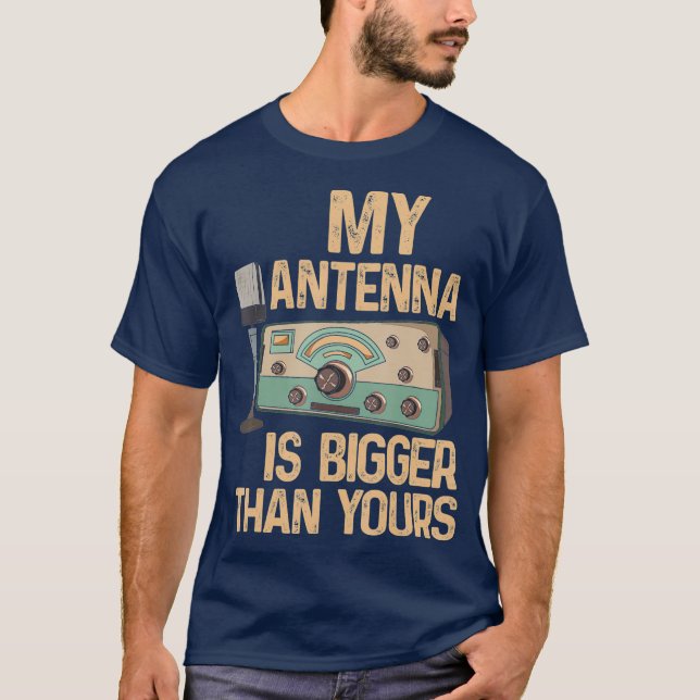 Pride Ham Radio Operator Meine Antenne ist größer T-Shirt (Vorderseite)