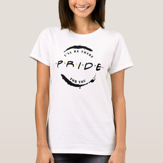 PRIDE: Ich bin für dich da T-Shirt (Vorderseite)
