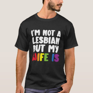 Pride Lgbt Trans Ich bin kein Lesbe, aber meine Eh T-Shirt