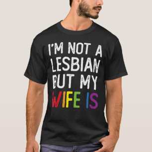 Pride LGBT Trans Ich bin kein Lesbe, aber meine Eh T-Shirt
