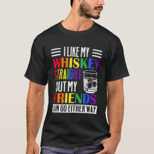 Pride Month I like Whiskey Direkt meine Freunde Ei T-Shirt