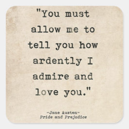 Pride & Prejudice - Darcy Zitat Quadratischer Aufkleber