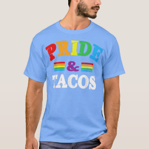 Pride & Tacos LGBT LGBTQ Gay Pride Regenbogenflagg T-Shirt
