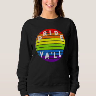 Pride Yall Gay LGBT Monat Ally Vintag Retro Rainb Sweatshirt