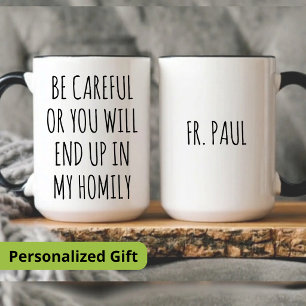 PRIESTER, SEI VORSICHTIG, SONST ENDEST DU IN MEINE TASSE