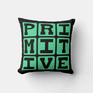 Primitiv, Antiquiert Kissen