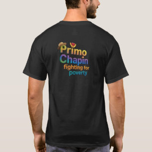 Primo Chapin kämpft für Armut" T-Shirt