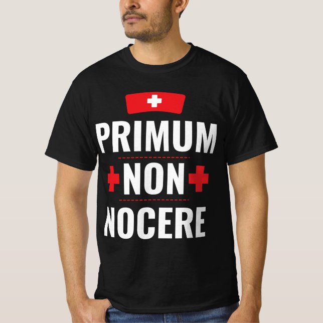 primum non nocere Latin Nurse Doctor quote gift T-Shirt (Vorderseite)