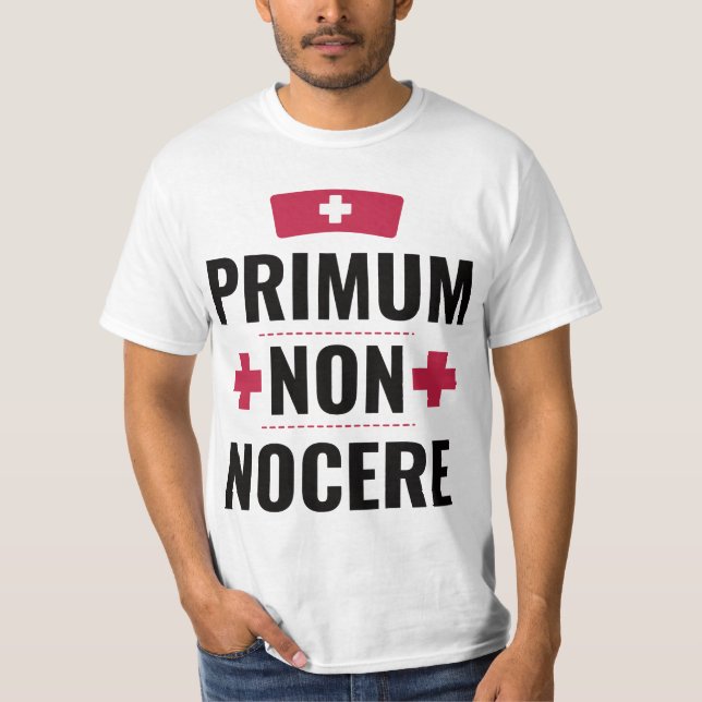 primum non nocere Latin Nurse Doctor quote gift T-Shirt (Vorderseite)