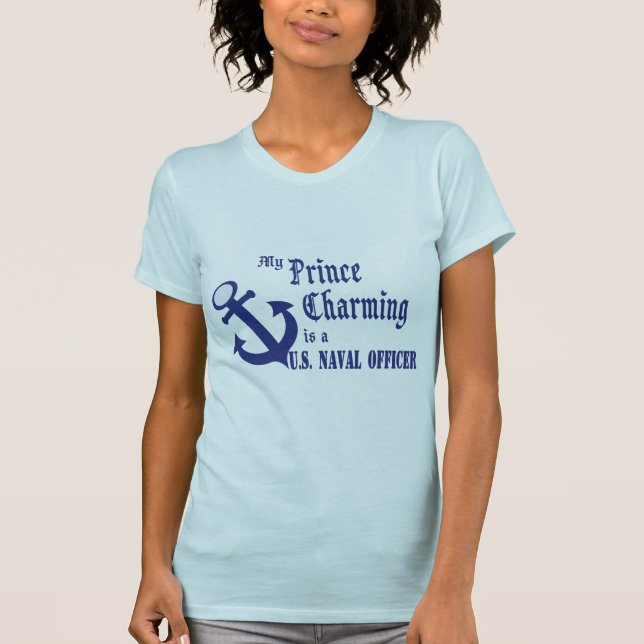 Prince Charming ist Offizier der US-Marine T-Shirt (Vorderseite)