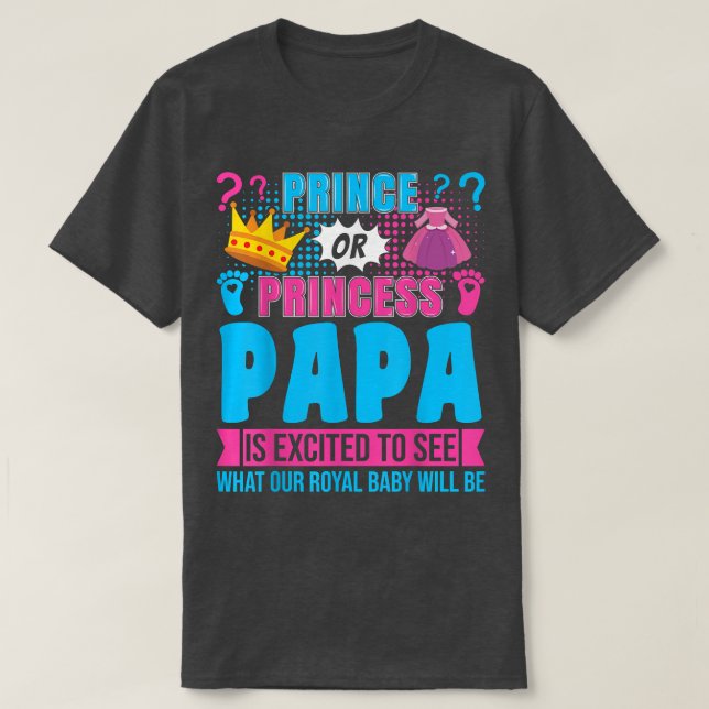 Prince oder Princess Papa Baby Gender Reveal Party T-Shirt (Design vorne)