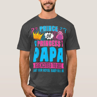 Prince oder Princess Papa Baby Gender Reveal Party T-Shirt