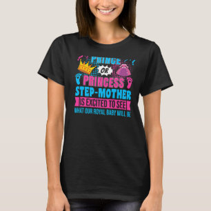 Prince oder Princess Step Mother Baby Gender Revea T-Shirt