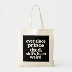 Prince Tribute-Tasche - "Seit Prince, Dinge laufen Tragetasche
