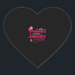 Princess are Born in January - Girls January Birth Herz-Aufkleber<br><div class="desc">Princess are Born in January - Girls January Birthday T-Shirt</div>