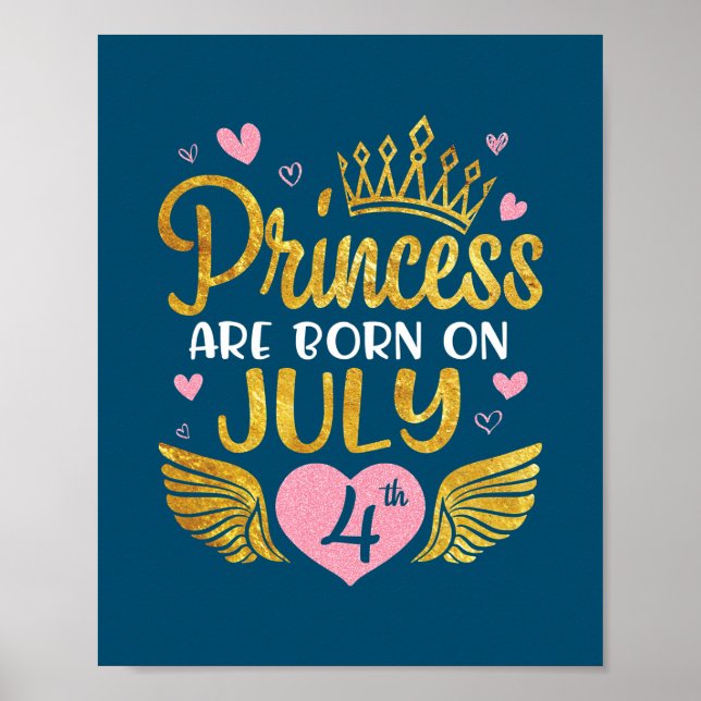 Princess Are Born On July 4th Happy Birthday Poster (Vorne)
