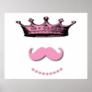 Princess Crown und Mustache Poster