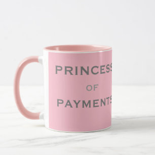 Princess of Payments Special Accounts Payable Gift Tasse