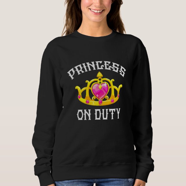 Princess on Duty Crown Sweatshirt (Vorderseite)