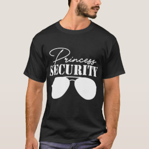 Princess Security Perfect Gifts für Vater oder Boy T-Shirt