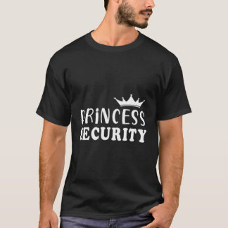 Princess-Sicherheit perfekt für Vater oder Freunde T-Shirt
