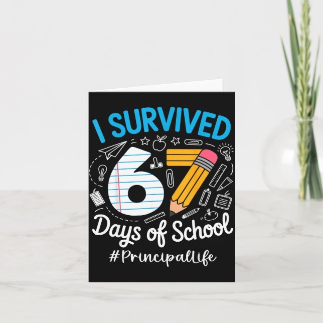 Principal Survived 67 Days Of School Humor Design  Karte (Vorderseite)