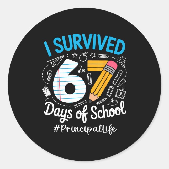 Principal Survived 67 Days Of School Humor Design  Runder Aufkleber (Vorderseite)