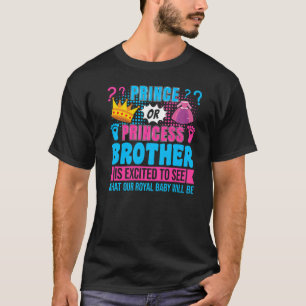 Prinz oder Prinzessin Brother Baby Gender Reveal T T-Shirt