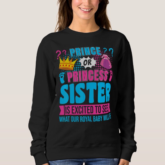 Prinz oder Prinzessin Schwester Baby Geschlecht En Sweatshirt (Vorderseite)