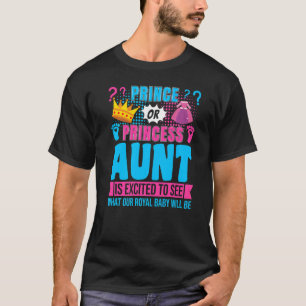 Prinz oder Prinzessin Tante Baby Geschlecht Enthül T-Shirt