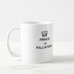 PRINZ OF PALLIATION Kaffee-Tasse Tasse