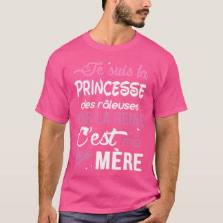 Prinzessin der Beschwerdeführer, weil die Königin T-Shirt