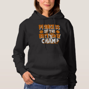 Prinzessin des Geburtstags-Champ-Basketball-Party Hoodie