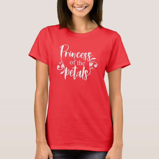 Prinzessin des Petals Funny Florist Blumenzitat T-Shirt (Vorderseite)