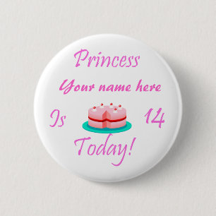 Prinzessin (Ihr Name) ist 14 heute Button