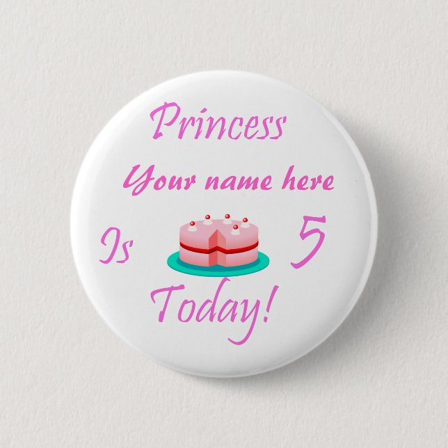 Prinzessin (Ihr Name) ist 5 heute Button (Vorderseite)