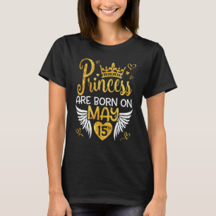 Prinzessin ist am 15. Mai Geboren Geburtstagsfeier T-Shirt