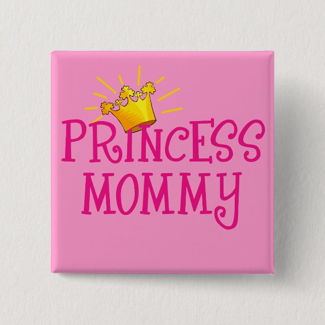 Prinzessin Mommy T-shirts, Geschenke Button (Vorderseite)