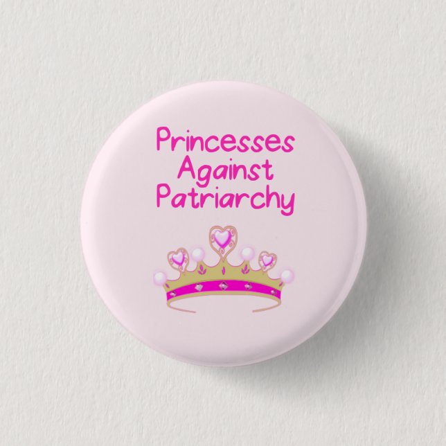 Prinzessinnen Against Patriarchy Button (Vorderseite)