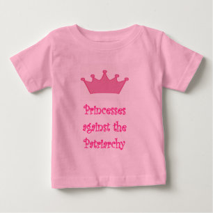 Prinzessinnen gegen den patriarchalischen T - Shir Baby T-shirt
