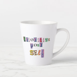 Priorisiere dich selbst milchtasse
