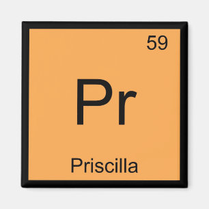 Priscilla Name Chemie Element Periodensystem Magnet