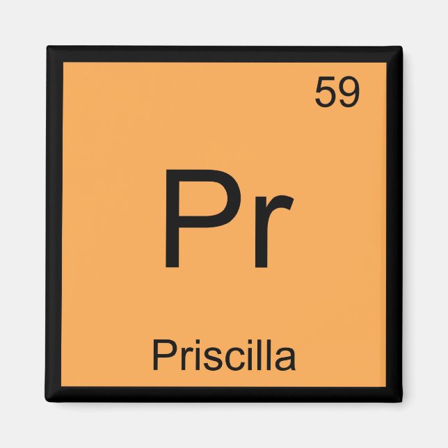Priscilla Name Chemistry Element Periodische Tabel Magnet (Vorne)