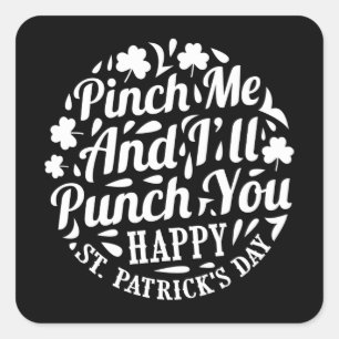 Prise mich und ich werde dir den schönen St Patri Quadratischer Aufkleber