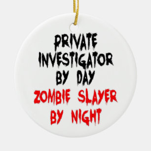 Privatdetektiv Zombie Slayer Keramik Ornament