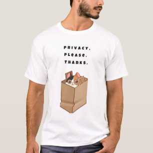 Privatsphäre, bitte. Danke. T-Shirt